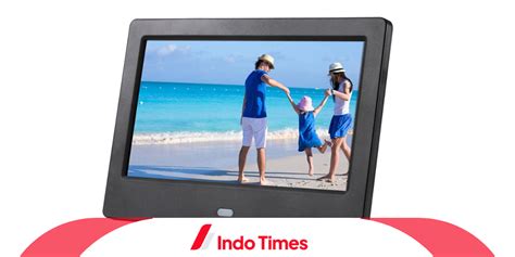 10 Rekomendasi Bingkai Foto Digital Terbaik Dan Tips Memilihnya Indotimes