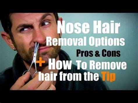 This approach should be considered only as a last option. Nose Hair Removal Options: Pros & Cons Plus How To Remove ...