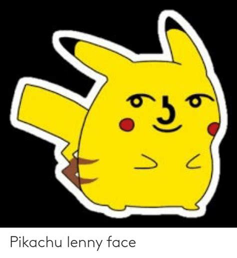 Pikachu Lenny Face Lenny Meme On Meme