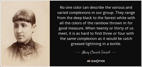Mary Church Terrell Quote No One Color Can Describe The