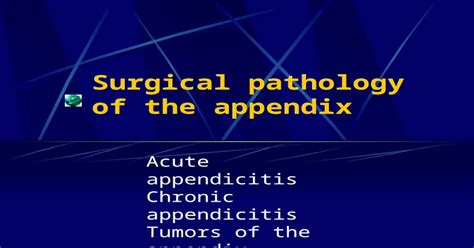 Surgical Pathology Of The Appendix Acute Appendicitis Chronic