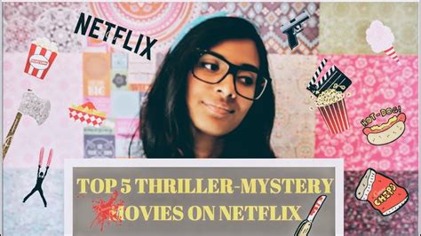 Watch as much as you want, at any time that you want. Top 5 Thriller-Mystery movies to watch on Netflix ...