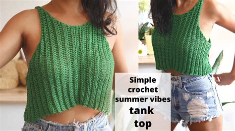 simple crochet summer vibes tank top free pattern youtube