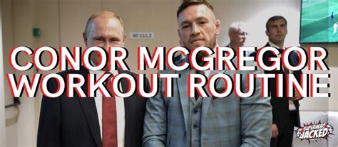 Following a knockout defeat back in january, mcgregor's latest rematch against poirier ended in the first round when doctors put a stop to the fight, after mcgregor broke his leg. Conor McGregor Workout Routine and Diet Plan: Train like A ...