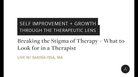 Breaking The Stigma Of Therapy What To Look For In A Therapist Youtube