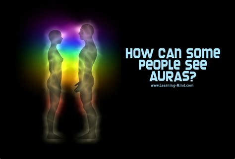 How Can Some People See Auras Learning Mind