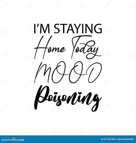 i m staying home today mood poisoning black letter quote stock vector illustration of banner