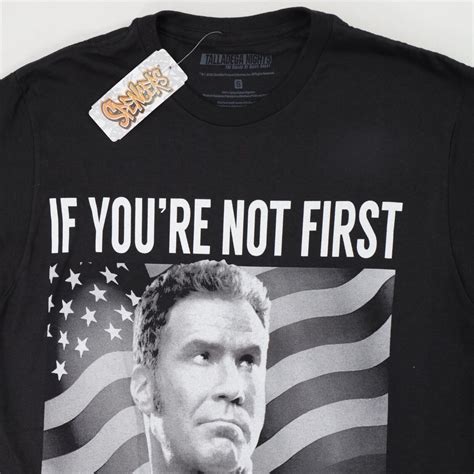 Talladega Nights If Youre Not First Youre Last Shirt Size S Black Ricky Bobby Ebay