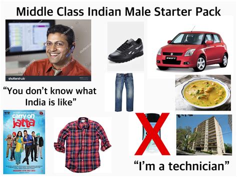 Middle Class Indian Male Starter Pack Rstarterpacks