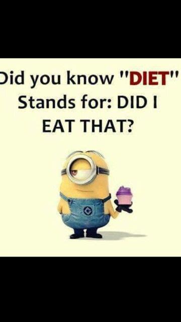 Pin By Joyce On Minions Diet Humor Funny