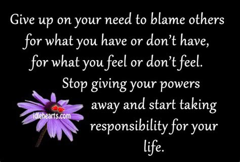 Stop Blaming Others For Your Problems Quotes Quotesgram