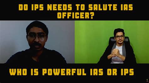 Who Is More Powerful IAS Vs IPS Do IPS Needs To Salute IAS YouTube