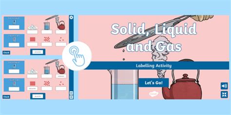 Solid Liquid And Gas Interactive Labelling Activity Ks2