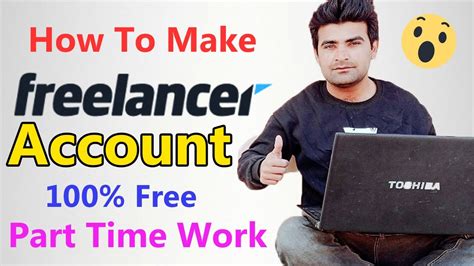 How To Make New Freelancer Account Create Freelancing Account 100