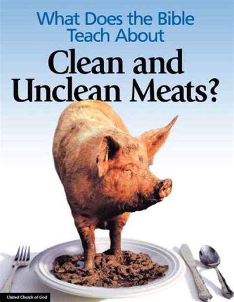 What Does The Bible Teach About Clean And Unclean Meats By United
