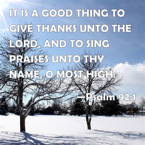 Psalm 921 It Is A Good Thing To Give Thanks Unto The Lord And To Sing