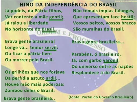 Existem também outros hinos nacionais, que representam símbolos importantes para o país. E. M. Prof. Walter Siqueira : Projeto Pátria