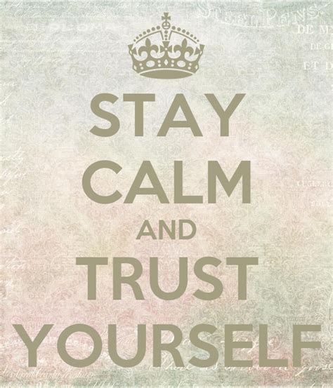 Stay Calm And Trust Yourself Poster Janette Keep Calm O Matic