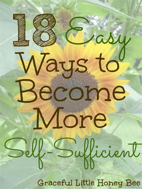 18 Easy Ways To Become More Self Sufficient Graceful Little Honey Bee