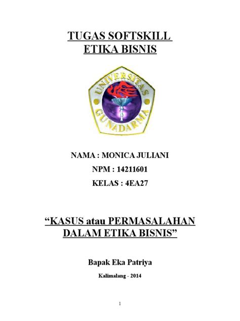 Etika bisnis cenderung berfokus pada etika terapan daripada etika normatif. Makalah Kasus Etika Bisnis Dalam Perusahaan