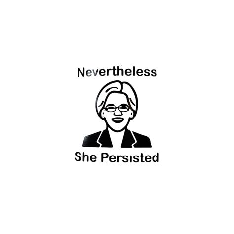 Nevertheless She Persisted Elizabeth Warren Vinyl Etsy
