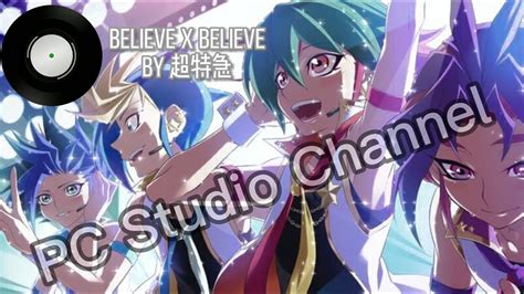 Yugioh Arc V Opopening 1 Full Believe X Believe 超特急 Youtube