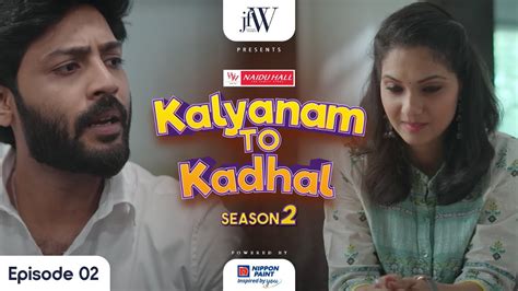 Kalyanam To Kadhal Tamil Web Series Ep Ft Ajay Melvin Jfw K Youtube