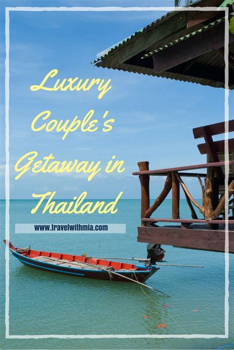Luxury Couples Getaway In Thailand Travel With Mia Thailand Travel Couple Getaway Asia Travel