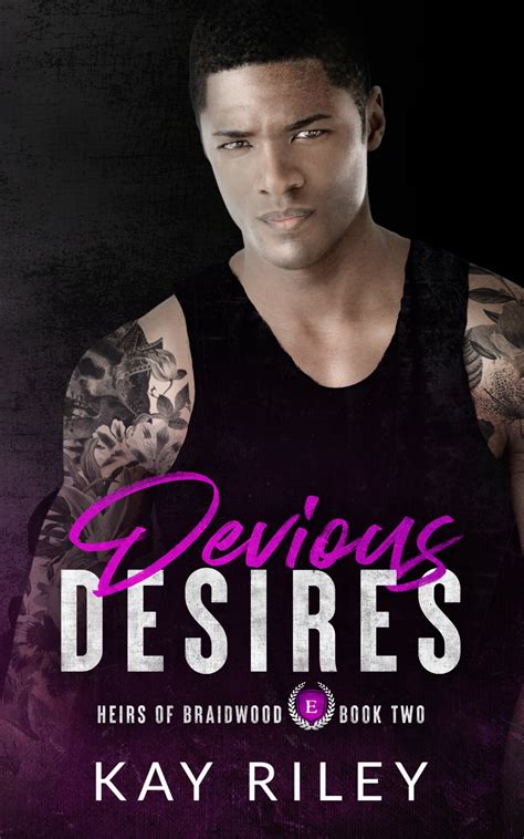 Devious Desires Heirs Of Braidwood 2 By Kay Riley Goodreads