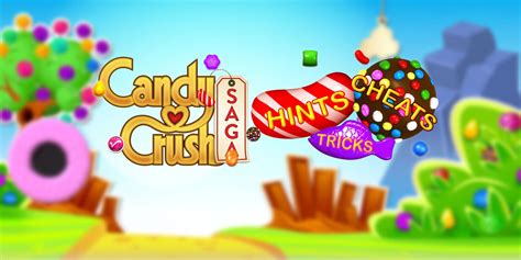 Best Candy Crush Saga Cheats Tips And Hints To Climb The Leaderboard