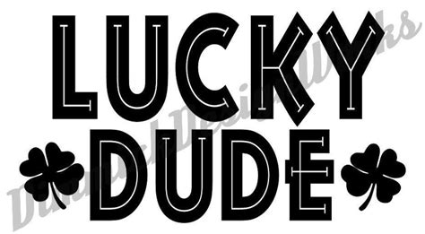 Lucky Dude Svg File Etsy