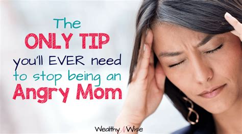 the only tip you ll ever need to stop being an angry mom mom angry tips
