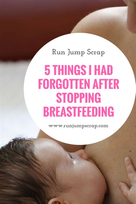 Stopping Breastfeeding 5 Things I Had Forgotten About Stopping Breastfeeding Breastfeeding