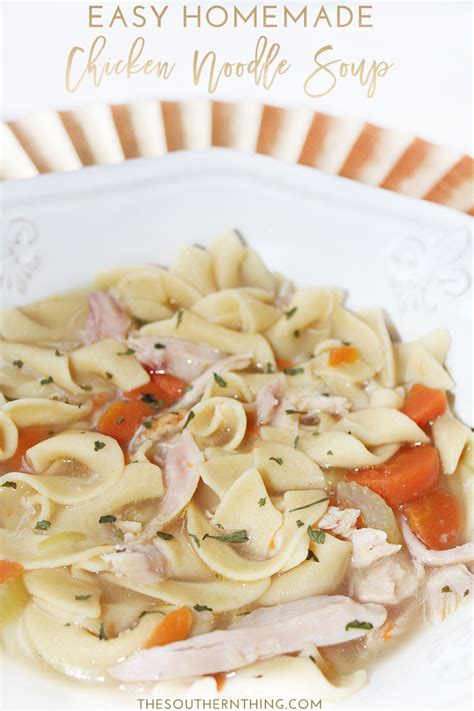 Maybe you would like to learn more about one of these? Easy Homemade Chicken Noodle Soup Recipe • The Southern Thing