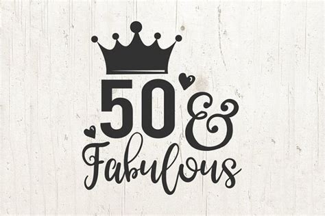 Download 50 And Fabulous SVG Files, 50th Svg, Fifty Birthday | 50th birthday quotes, 50th birthday quotes ...