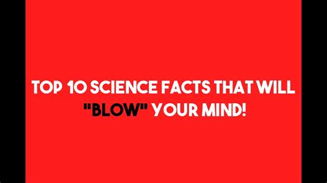 Science Facts Top 10 Amazing Science Facts To Blow Your Mind Youtube