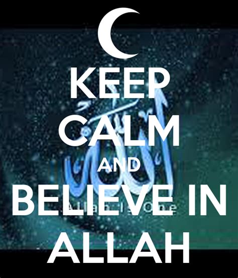 Keep Calm And Believe In Allah Keep Calm And Carry On Image Generator