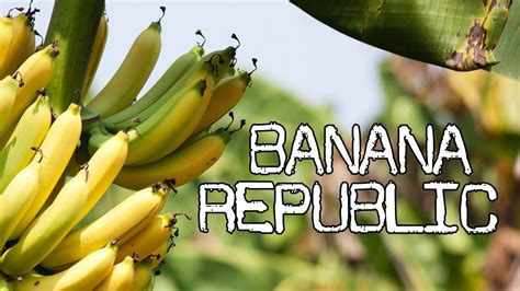 What Is A Banana Republic Digging Deeper Youtube
