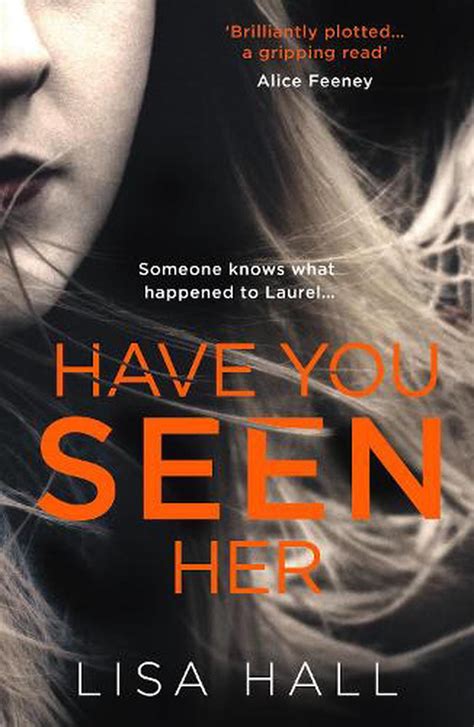 Have You Seen Her The New Psychological Thriller From Bestseller Lisa Hall By L 9780008215019