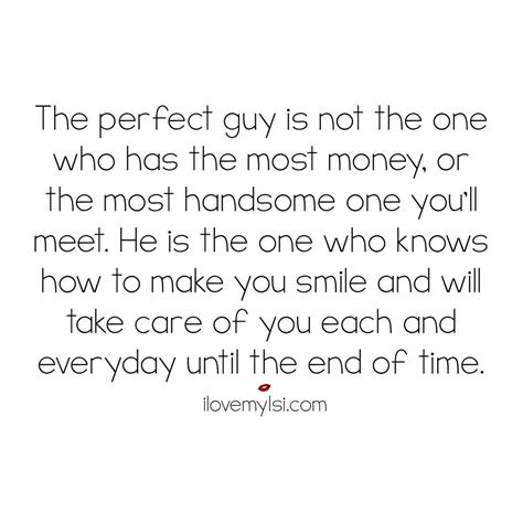 The Perfect Guy I Love My Lsi Life Quotes To Live By Make Me Happy Quotes Perfect Man