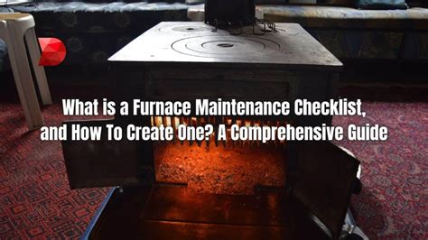 What Is A Furnace Maintenance Checklist A Full Guide Datamyte