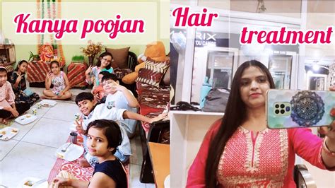 NAVRATRI MEIN KIYA KANYA POOJAN MENE KRAYA HAIR TREATMENT YouTube