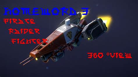 Homeworld 3 Pirate Raider Fighter 360°view Youtube