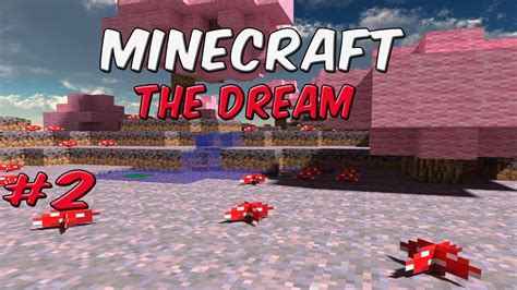 Minecraftthe Dream Сон ПРОХОЖДЕНИЕ 2Часть Youtube