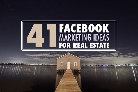 41 Ideas De Marketing En Facebook Para Agentes Inmobiliarios ¡es Hora