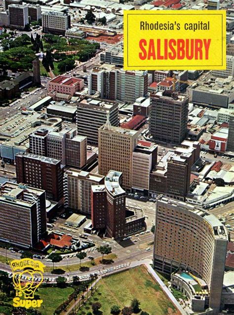 Our Rhodesian Heritage Rhodesias Capital Salisbury Salisbury