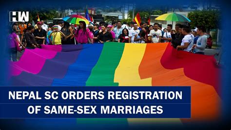 Nepal Supreme Court Orders Registration Of Same Sex Marriages Youtube