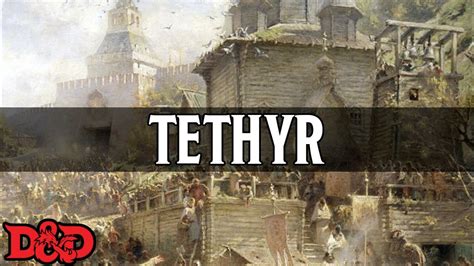 Forgotten Realms Lore Tethyr Youtube