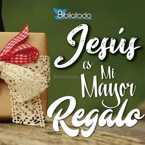 Jesús Es Mi Mayor Regalo Imagenes Cristianas