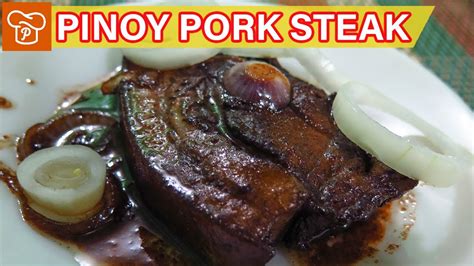 how to cook pork steak pinoy easy recipes youtube